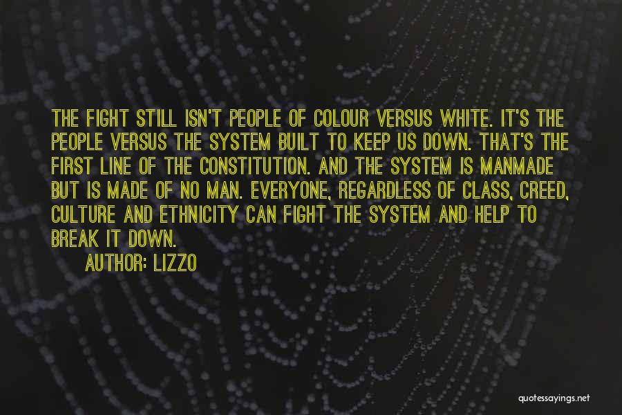 Lizzo Quotes: The Fight Still Isn't People Of Colour Versus White. It's The People Versus The System Built To Keep Us Down.