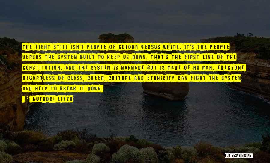 Lizzo Quotes: The Fight Still Isn't People Of Colour Versus White. It's The People Versus The System Built To Keep Us Down.