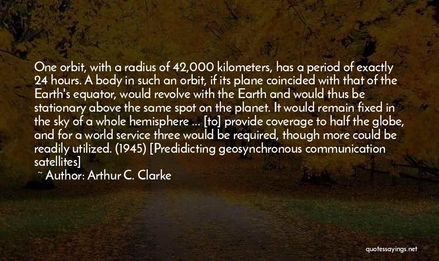1945 Quotes By Arthur C. Clarke