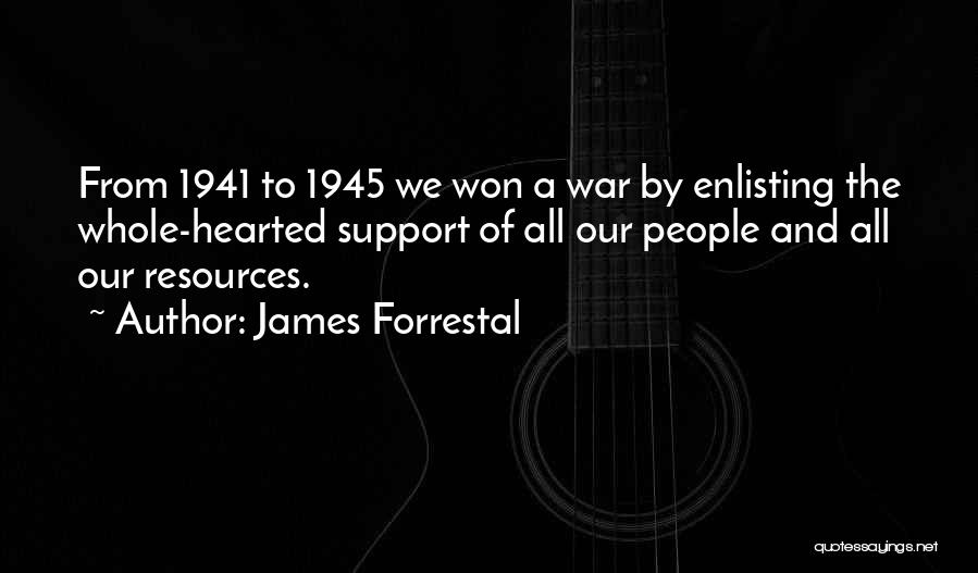 1945 Quotes By James Forrestal