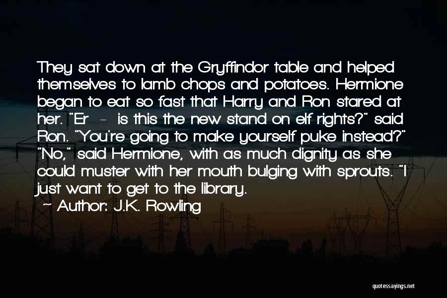 J.K. Rowling Quotes: They Sat Down At The Gryffindor Table And Helped Themselves To Lamb Chops And Potatoes. Hermione Began To Eat So