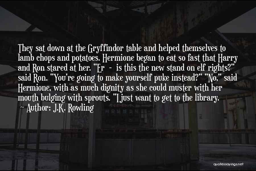J.K. Rowling Quotes: They Sat Down At The Gryffindor Table And Helped Themselves To Lamb Chops And Potatoes. Hermione Began To Eat So