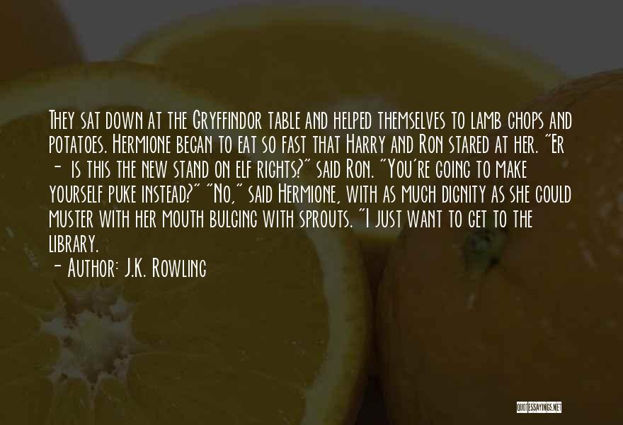 J.K. Rowling Quotes: They Sat Down At The Gryffindor Table And Helped Themselves To Lamb Chops And Potatoes. Hermione Began To Eat So