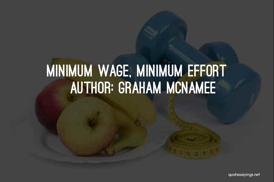 Graham McNamee Quotes: Minimum Wage, Minimum Effort