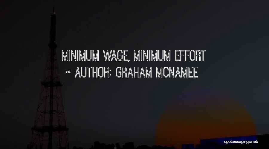 Graham McNamee Quotes: Minimum Wage, Minimum Effort