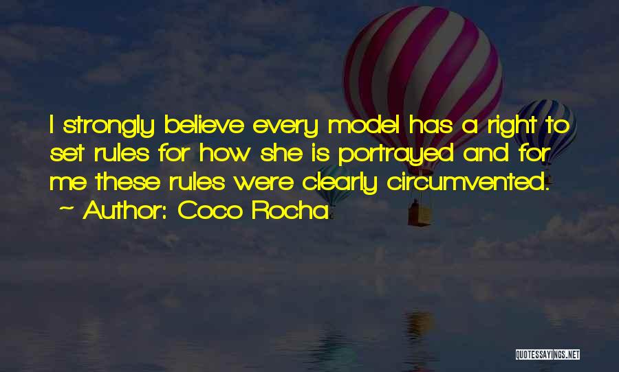 Coco Rocha Quotes: I Strongly Believe Every Model Has A Right To Set Rules For How She Is Portrayed And For Me These