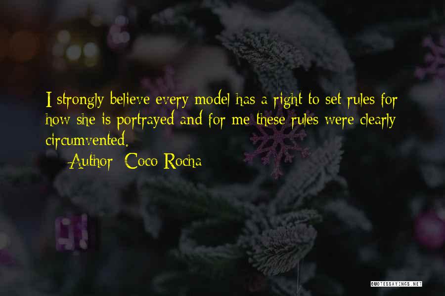 Coco Rocha Quotes: I Strongly Believe Every Model Has A Right To Set Rules For How She Is Portrayed And For Me These