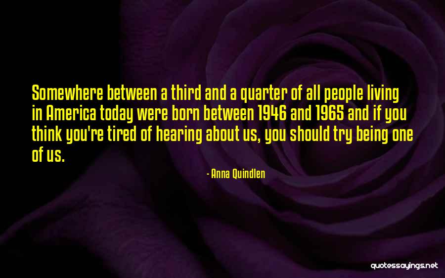 1946 Quotes By Anna Quindlen 1946 Quotes By Anna Quindlen