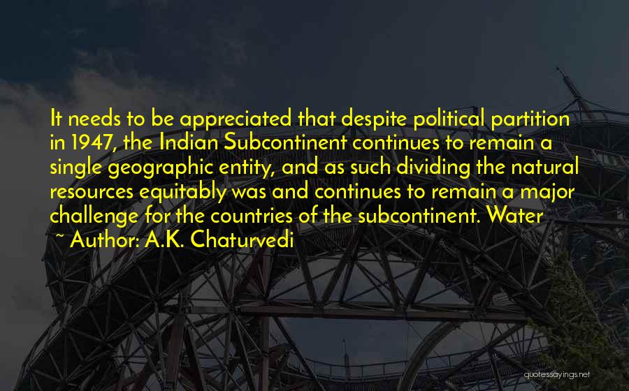 1947 Quotes By A.K. Chaturvedi