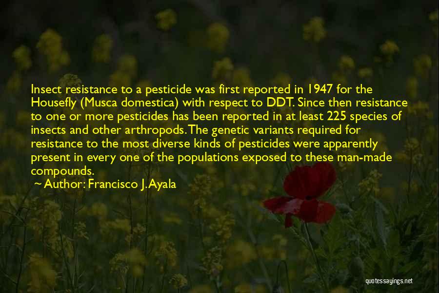 1947 Quotes By Francisco J. Ayala