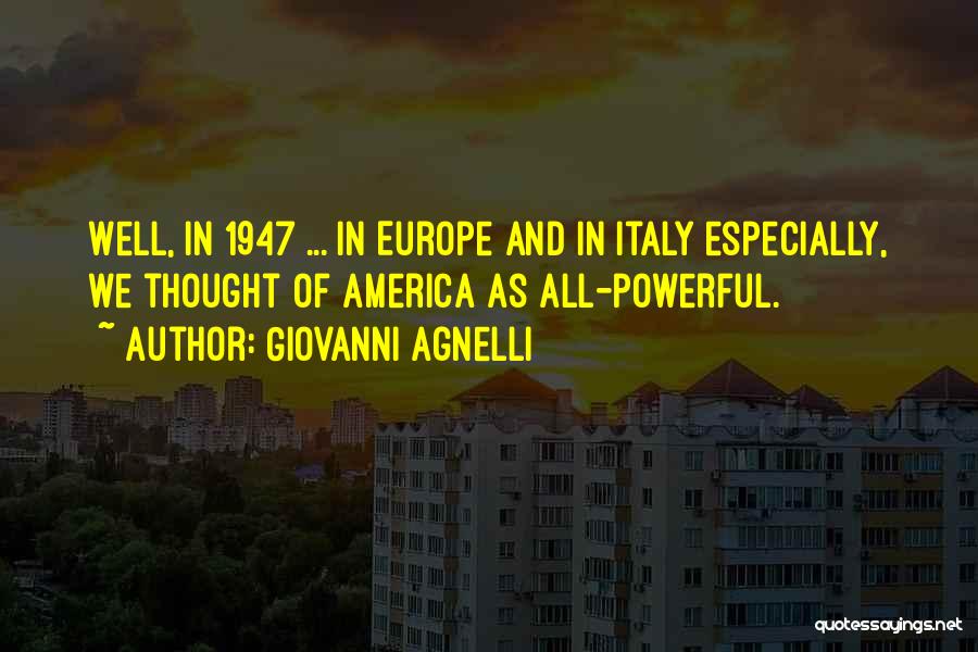 1947 Quotes By Giovanni Agnelli