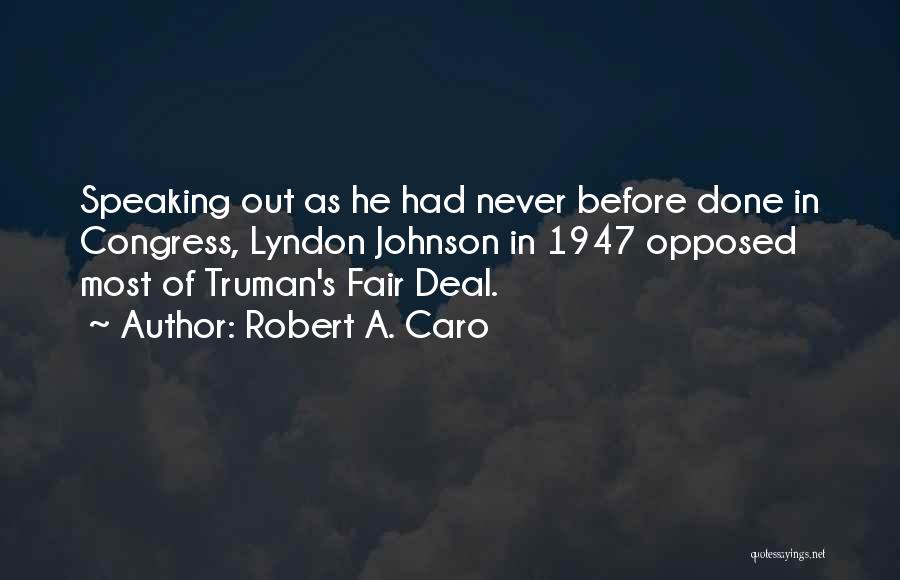 1947 Quotes By Robert A. Caro
