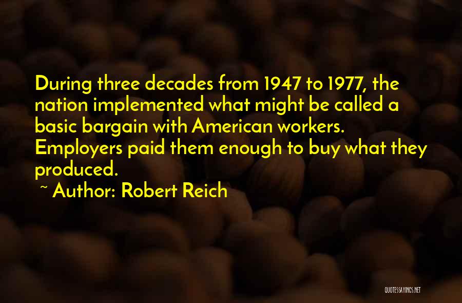 1947 Quotes By Robert Reich