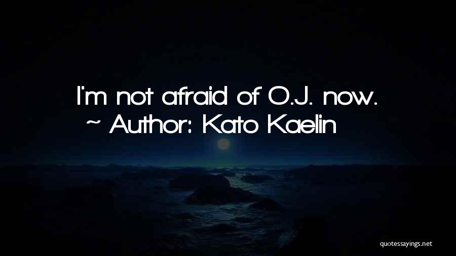 Kato Kaelin Quotes: I'm Not Afraid Of O.j. Now.