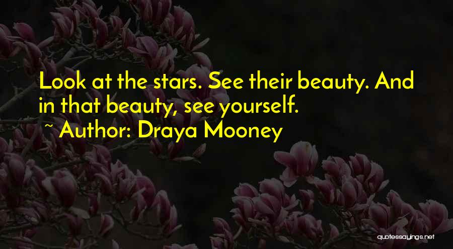 Draya Mooney Quotes: Look At The Stars. See Their Beauty. And In That Beauty, See Yourself.