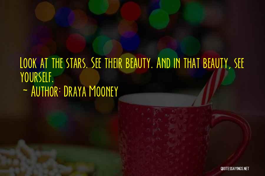 Draya Mooney Quotes: Look At The Stars. See Their Beauty. And In That Beauty, See Yourself.