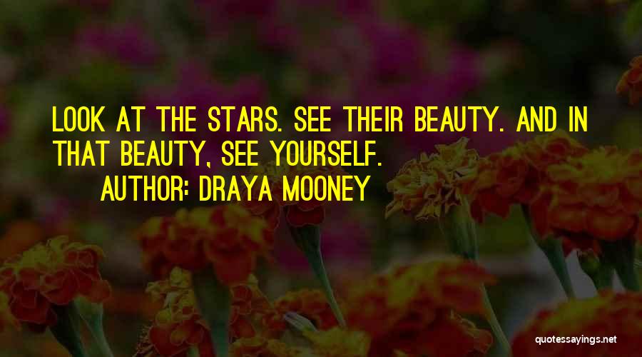 Draya Mooney Quotes: Look At The Stars. See Their Beauty. And In That Beauty, See Yourself.