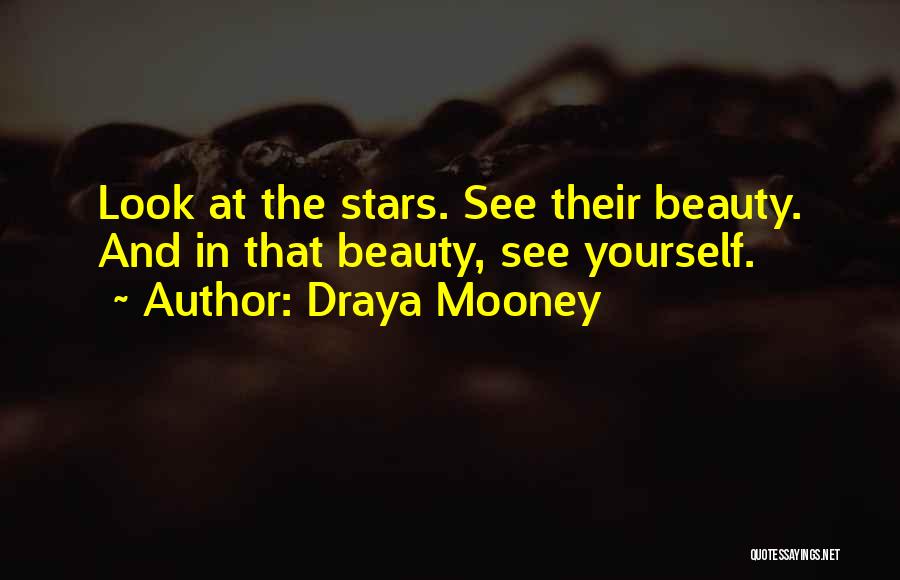 Draya Mooney Quotes: Look At The Stars. See Their Beauty. And In That Beauty, See Yourself.