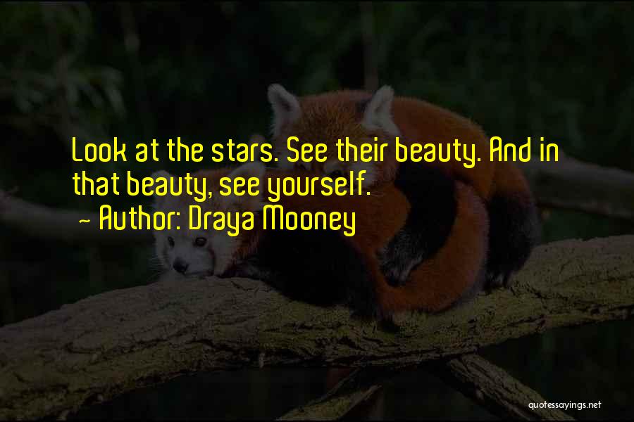 Draya Mooney Quotes: Look At The Stars. See Their Beauty. And In That Beauty, See Yourself.