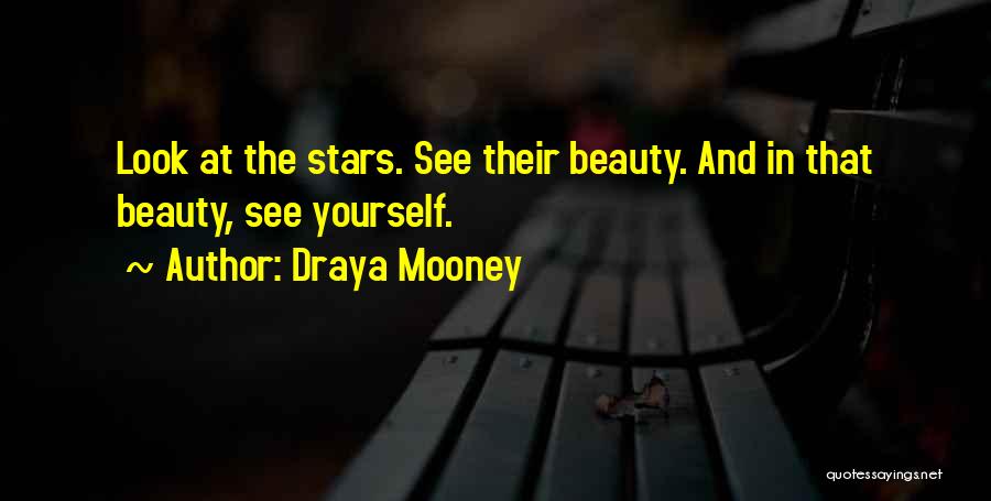 Draya Mooney Quotes: Look At The Stars. See Their Beauty. And In That Beauty, See Yourself.