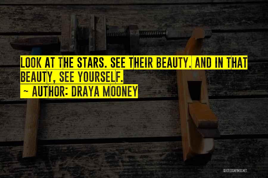 Draya Mooney Quotes: Look At The Stars. See Their Beauty. And In That Beauty, See Yourself.