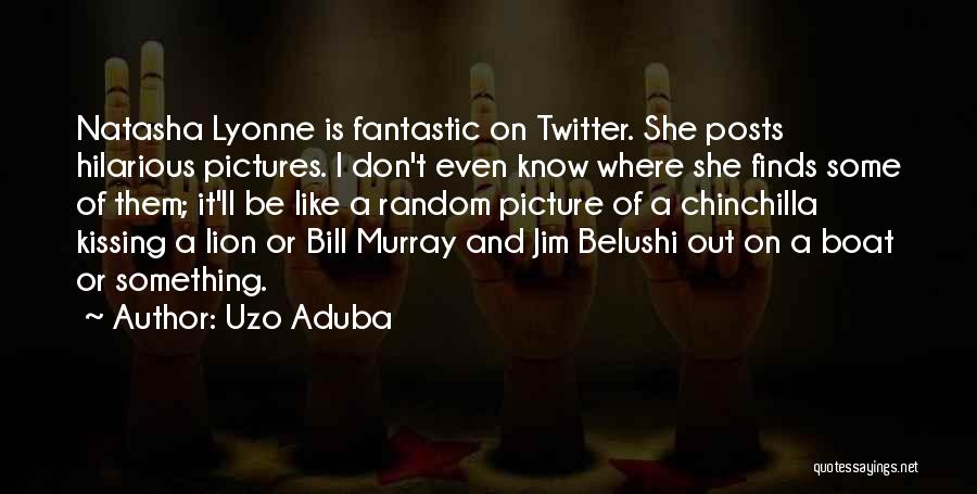 Uzo Aduba Quotes: Natasha Lyonne Is Fantastic On Twitter. She Posts Hilarious Pictures. I Don't Even Know Where She Finds Some Of Them;
