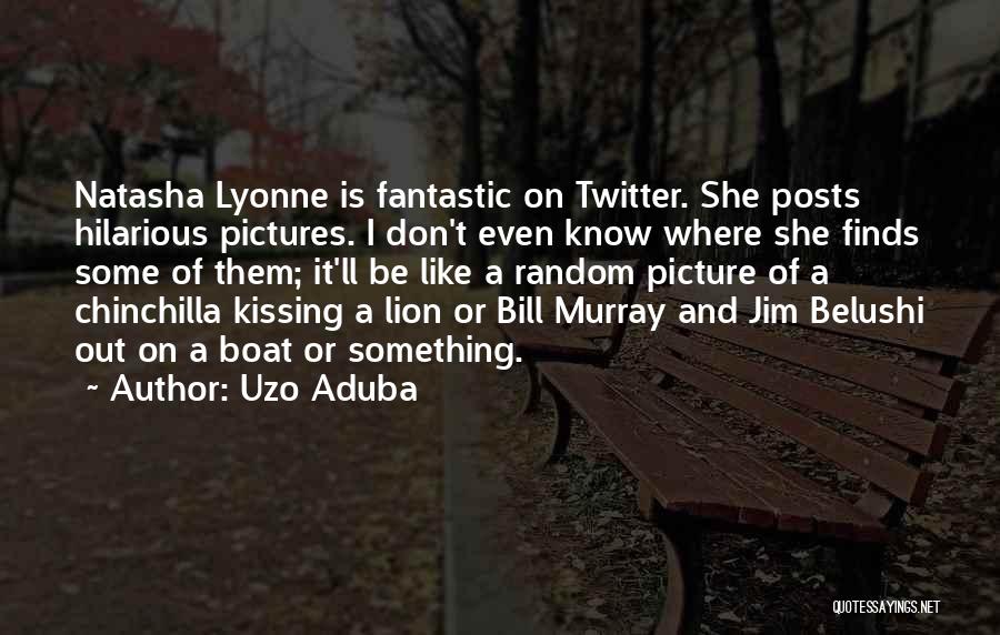 Uzo Aduba Quotes: Natasha Lyonne Is Fantastic On Twitter. She Posts Hilarious Pictures. I Don't Even Know Where She Finds Some Of Them;