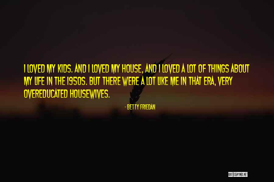 1950s Quotes By Betty Friedan 1950s Quotes By Betty Friedan