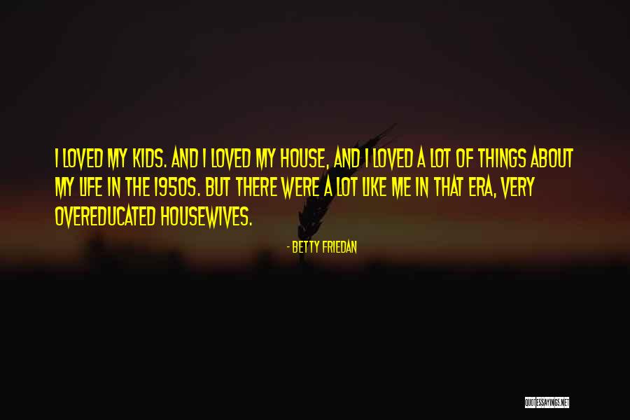 1950s Quotes By Betty Friedan