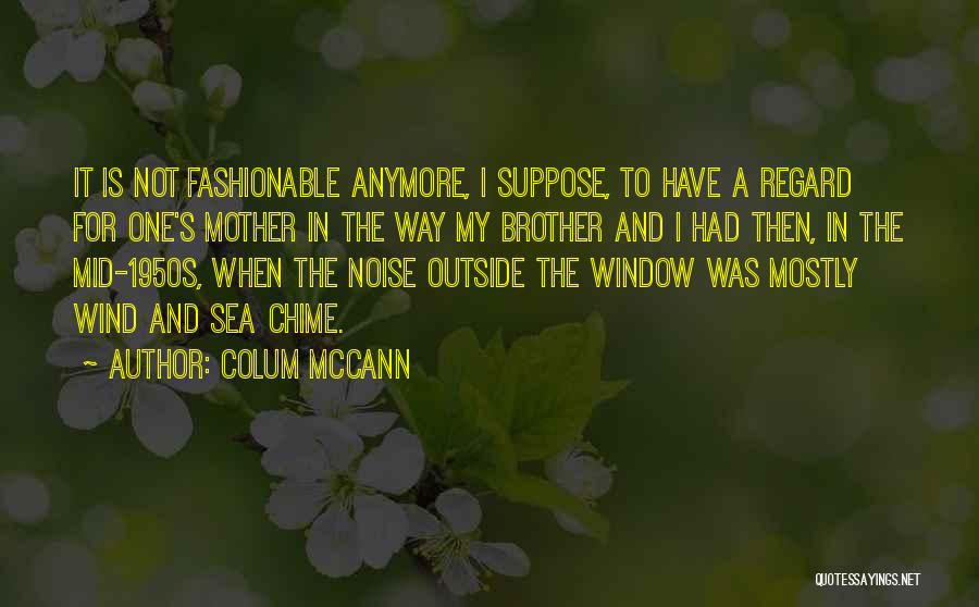 1950s Quotes By Colum McCann