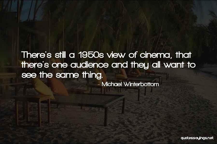 1950s Quotes By Michael Winterbottom 1950s Quotes By Michael Winterbottom
