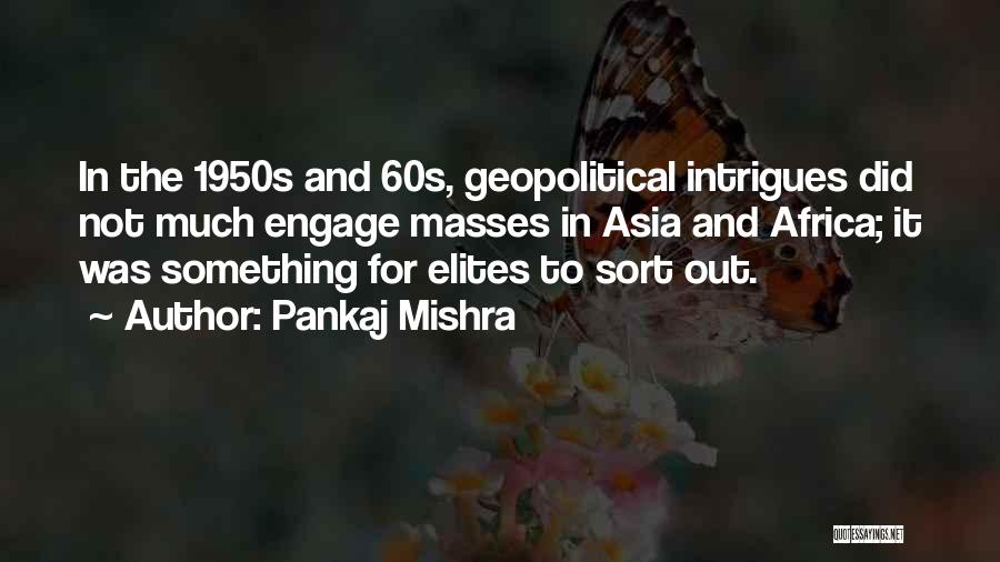 1950s Quotes By Pankaj Mishra