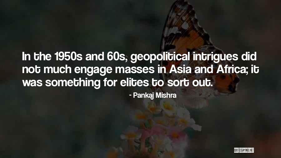 1950s Quotes By Pankaj Mishra 1950s Quotes By Pankaj Mishra