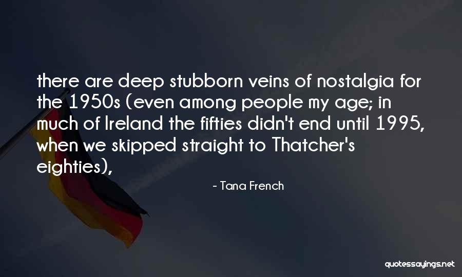 1950s Quotes By Tana French 1950s Quotes By Tana French