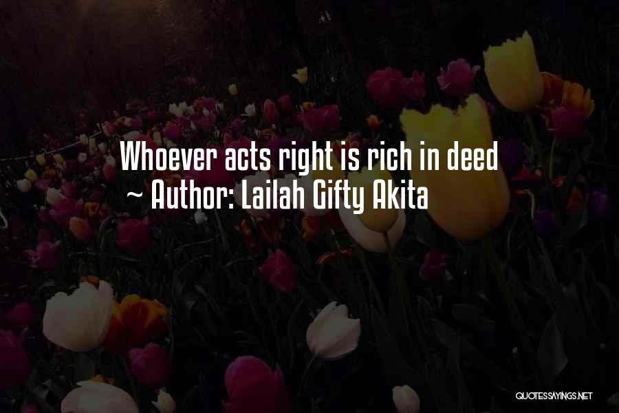 Lailah Gifty Akita Quotes: Whoever Acts Right Is Rich In Deed