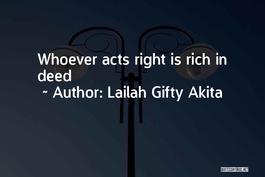 Lailah Gifty Akita Quotes: Whoever Acts Right Is Rich In Deed