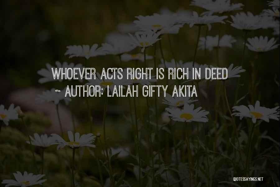 Lailah Gifty Akita Quotes: Whoever Acts Right Is Rich In Deed