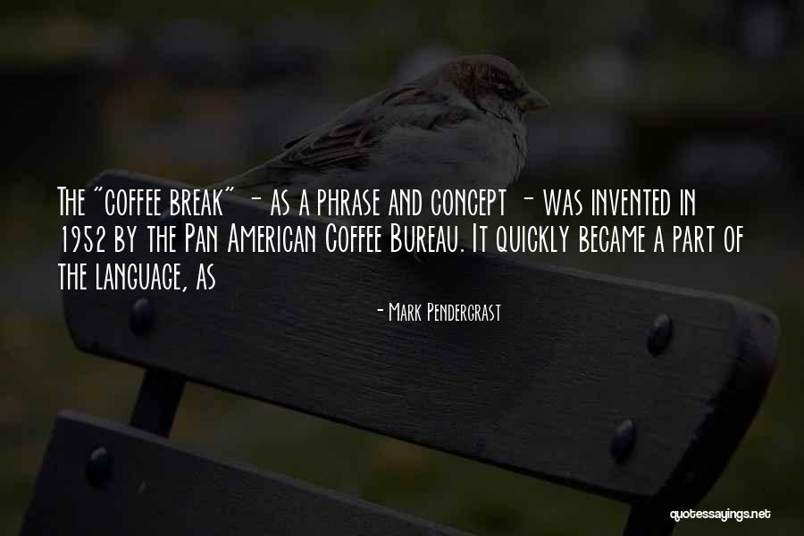 1952 Quotes By Mark Pendergrast 1952 Quotes By Mark Pendergrast