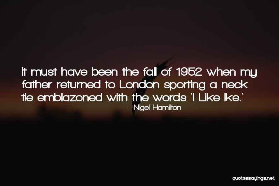 1952 Quotes By Nigel Hamilton 1952 Quotes By Nigel Hamilton