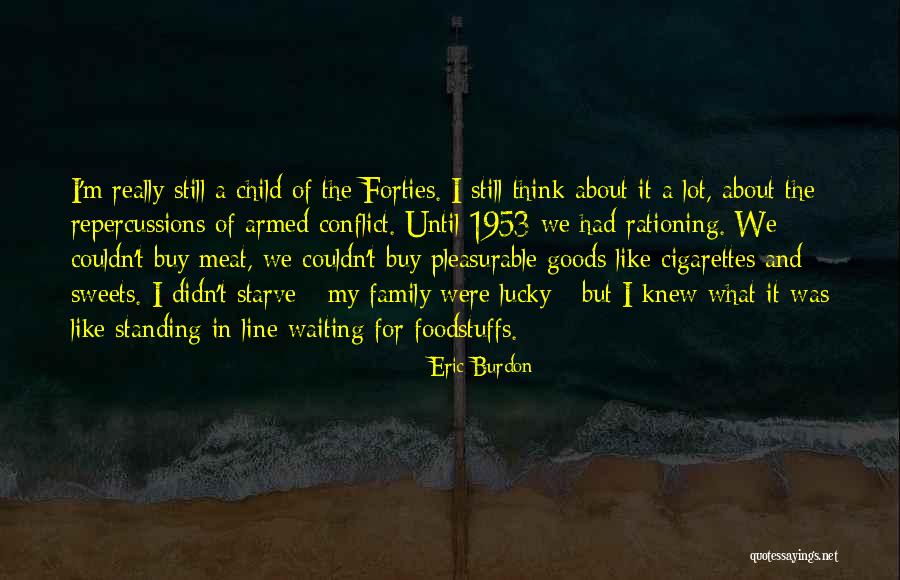 1953 Quotes By Eric Burdon 1953 Quotes By Eric Burdon