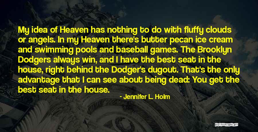 1953 Quotes By Jennifer L. Holm