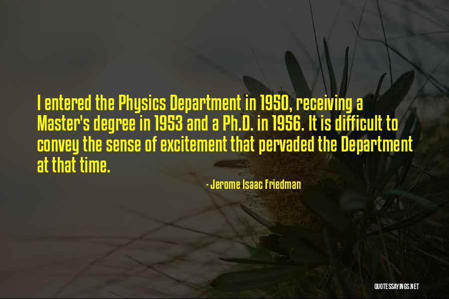 1953 Quotes By Jerome Isaac Friedman 1953 Quotes By Jerome Isaac Friedman