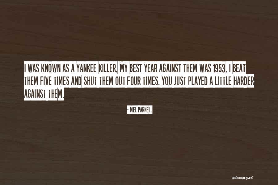 1953 Quotes By Mel Parnell 1953 Quotes By Mel Parnell