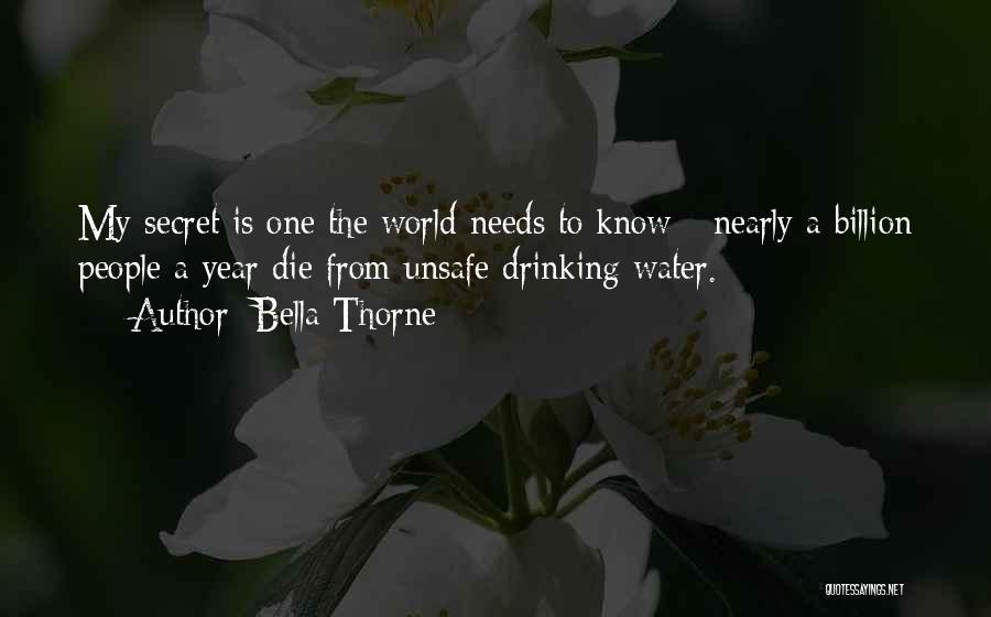 Bella Thorne Quotes: My Secret Is One The World Needs To Know - Nearly A Billion People A Year Die From Unsafe Drinking