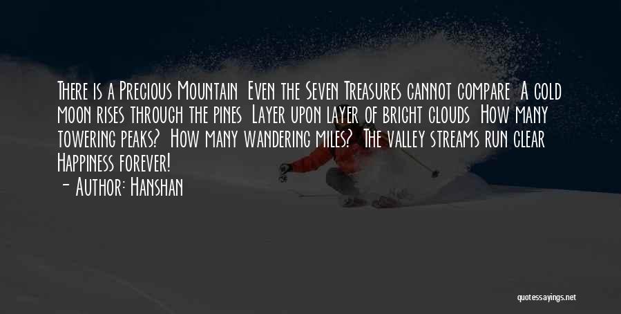 Hanshan Quotes: There Is A Precious Mountain Even The Seven Treasures Cannot Compare A Cold Moon Rises Through The Pines Layer Upon