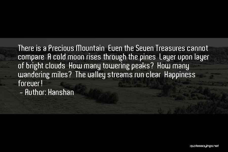 Hanshan Quotes: There Is A Precious Mountain Even The Seven Treasures Cannot Compare A Cold Moon Rises Through The Pines Layer Upon