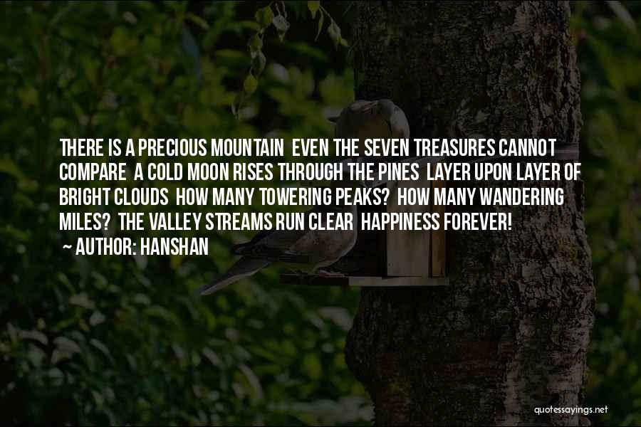 Hanshan Quotes: There Is A Precious Mountain Even The Seven Treasures Cannot Compare A Cold Moon Rises Through The Pines Layer Upon