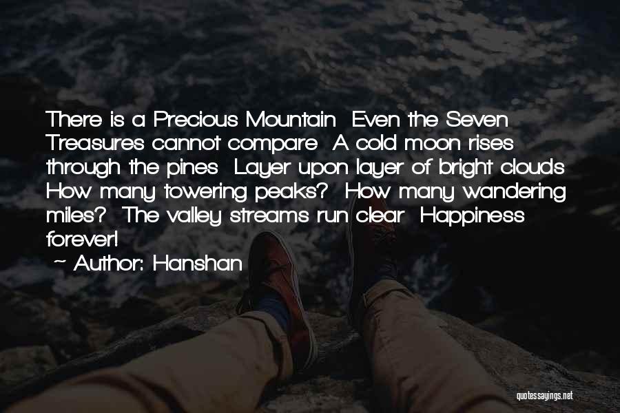 Hanshan Quotes: There Is A Precious Mountain Even The Seven Treasures Cannot Compare A Cold Moon Rises Through The Pines Layer Upon