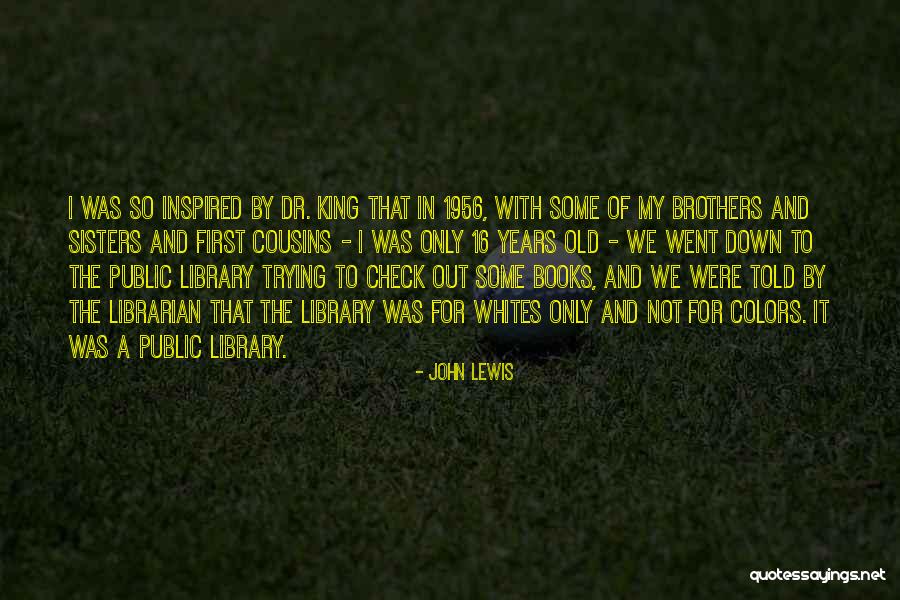 1956 Quotes By John Lewis