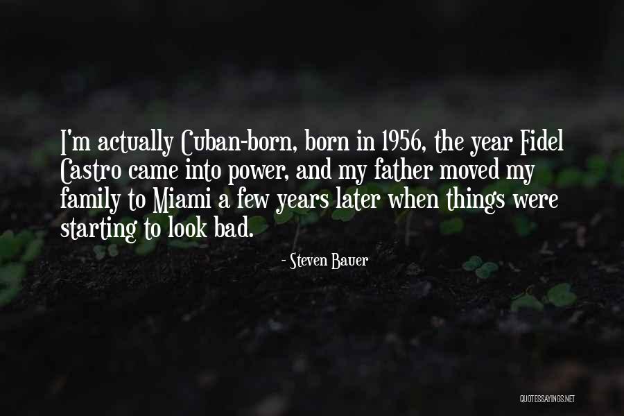 1956 Quotes By Steven Bauer